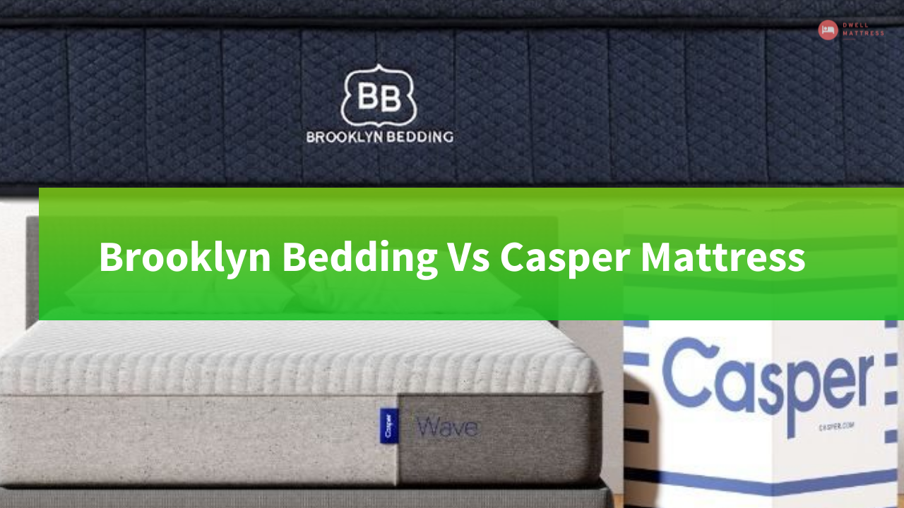 Brooklyn Bedding Vs Casper Mattress