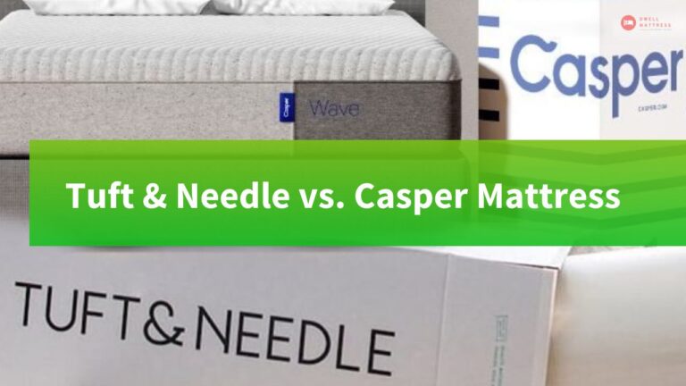 Tuft & Needle vs. Casper Mattress